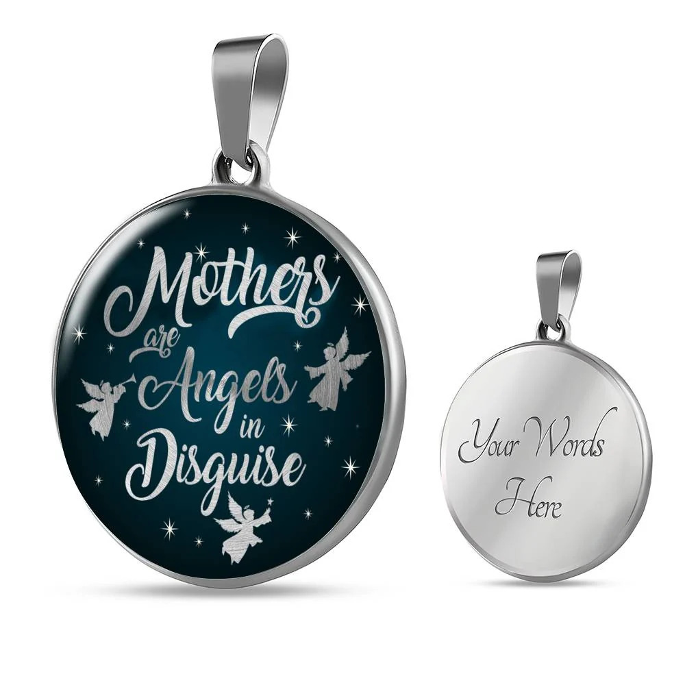 Mothers Are Angels In Disguise Circle Pendant Necklace Stainless Steel 24 Inch